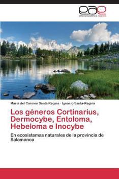 Paperback Los géneros Cortinarius, Dermocybe, Entoloma, Hebeloma e Inocybe [Spanish] Book