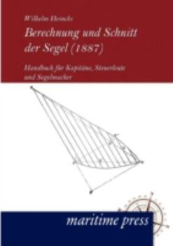Paperback Berechnung und Schnitt der Segel (1887) [German] Book