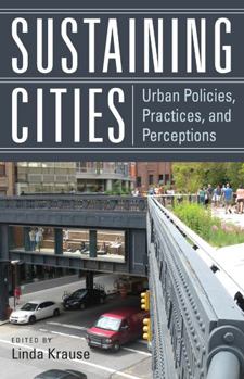 Paperback Sustaining Cities: Urban Policies, Practices, and Perceptions Book