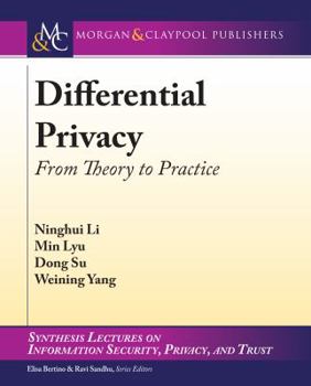 Paperback Differential Privacy: From Theory to Practice Book