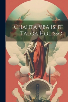 Paperback Chahta Vba Isht Taloa Holisso [Choctaw] Book