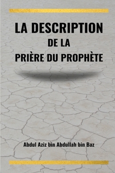Paperback La description de la prière du Prophète [French] Book