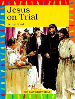 Jesus on Trial - Book  of the Lion Story Bible