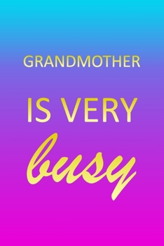 Grandmother: I'm Very Busy 1 Year Daily Planner (12 Months) | Pink Custom First Name Letter G Personalized Cover | 2020 - 2021 | 365 Pages for ... | Plan Each Day Set Goals & Get Stuff Done