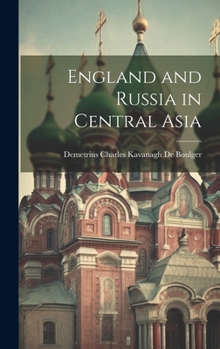 Hardcover England and Russia in Central Asia Book