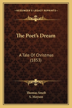 Paperback The Poet's Dream: A Tale Of Christmas (1853) Book