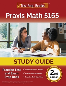 Paperback Praxis Math 5165 Study Guide: Practice Test and Exam Prep Book [2nd Edition] Book