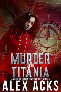 Paperback Murder on the Titania and Other Steam-Powered Adventures Book