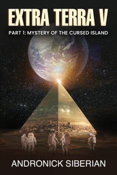 Paperback Extraterra V: Part 1: Mystery of the Cursed Island Book