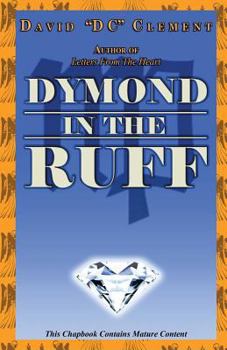 Paperback DYMOND IN THE RUFF - Poetry by David "DC" Clement Book