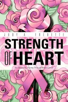 Paperback Strength of Heart: An Optimistic Journey Through Breast Cancer Book