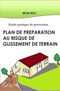 Paperback Plan de préparation au risque de glissement de terrain: Guide pratique de prévention [French] Book