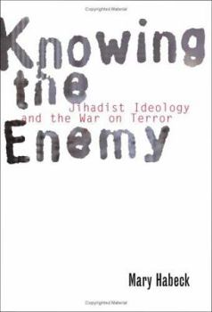 Hardcover Knowing the Enemy: Jihadist Ideology and the War on Terror Book