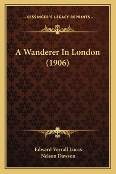 Paperback A Wanderer In London (1906) Book