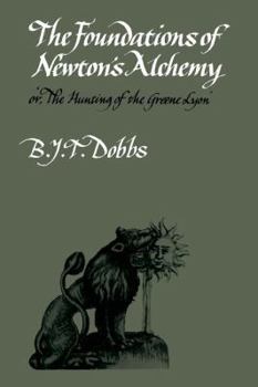 Paperback The Foundations of Newton's Alchemy Book