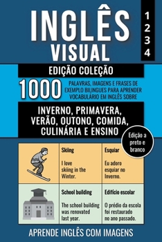 Paperback Inglês Visual - Edição Coleção (a preto e branco) - 1.000 Palavras, Imagens e Frases de Exemplo para Aprender Vocabulário em Inglês sobre Inverno, Pri Book