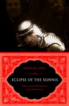 Hardcover Eclipse of the Sunnis: Power, Exile, and Upheaval in the Middle East Book