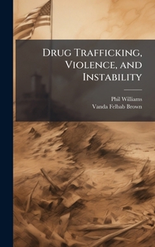 Hardcover Drug Trafficking, Violence, and Instability Book