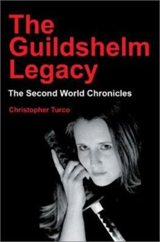 Hardcover The Guildshelm Legacy: The Second World Chronicles Book