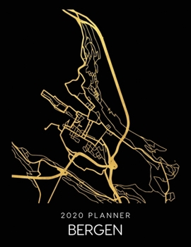 2020 Planner Bergen: Weekly - Dated With To Do Notes And Inspirational Quotes - Bergen - Norway (City Map Calendar Diary Book)