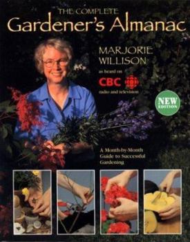 Paperback The Complete Gardner's Almanac: A Month by Month Guide to Successful Gardening Book