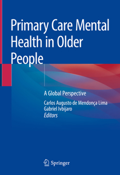 Hardcover Primary Care Mental Health in Older People: A Global Perspective Book