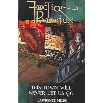Paperback Faction Paradox: This Town Will Never Let Us Go Book