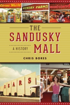 Paperback The Sandusky Mall: A History Book