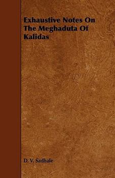 Paperback Exhaustive Notes on the Meghaduta of Kalidas Book