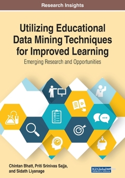Paperback Utilizing Educational Data Mining Techniques for Improved Learning: Emerging Research and Opportunities Book