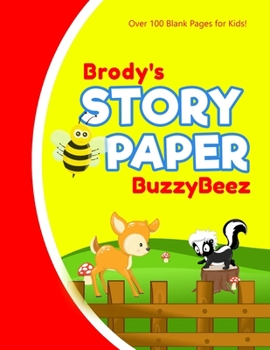 Brody: Story Book | Kids Large Blank Pre-K Primary Draw & Write Storybook Handwriting Paper | Drawing Tale Writing Practice Pages for Boys | Use ... Farm Farmland | Personalized Name Initial B