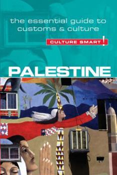 Palestine - Culture Smart!: The Essential Guide to Customs & Culture - Book  of the Culture Smart!