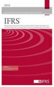 Paperback 2015 International Financial Reporting Standards IFRS (Red Book): The Conceptual Framework and Requirements Part A: Official Pronouncements Issued at ... 2015 but Not the Standards They Will Replace. Book