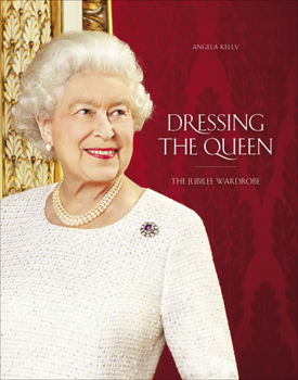 Hardcover Dressing the Queen: The Jubilee Wardrobe Book