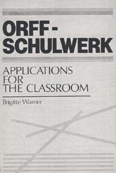 Orff-Schulwerk: Applications for the Classroom
