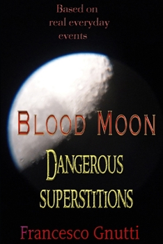 Paperback Blood Moon: Dangerous superstition Book
