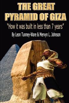 Paperback The Great Pyramid of Giza: "How it was built in less than 7 years" Book