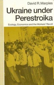 Paperback Ukraine Under Perestroika: Ecology, Economics and the Workers' Revolt Book