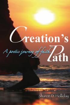 Creation's Path - A Poetic Journey Of Faith