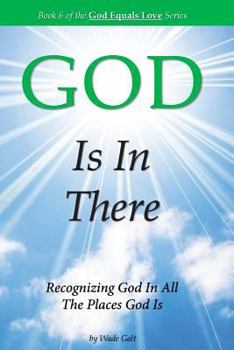 Paperback GOD Is In There: Recognizing God In All the Places God Is Book