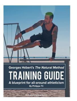 Paperback The Natural Method: Training Guide: Programming according to Georges Hébert Book