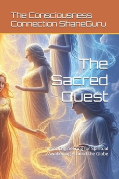 The Sacred Quest: Inner Engineering for Spiritual Awakening Around the Globe