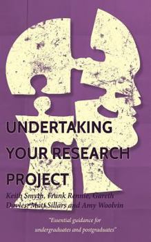 Paperback Undertaking your Research Project: Essential guidance for undergraduates and postgraduates Book