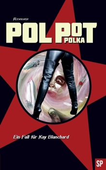 Paperback Pol Pot Polka: Ein Fall für Kay Blanchard [German] Book