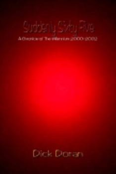 Paperback Suddenly Sixty Five: A Chronicle of the Millennium 2000-2002 Book