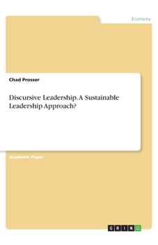 Paperback Discursive Leadership. A Sustainable Leadership Approach? Book