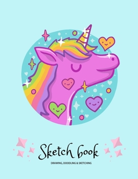 Sketchbook for Girls: a Large Unicorn Notebook W 100+ Pages of 8. 5 X 11 Blank Paper : For Artists to Drawing, Doodling or Sketching and Notes
