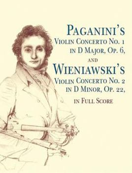 Paperback Nicolo Paganini Violin Concerto No. 1 in D Major, Op. 6 and Henri Wieniawski Violin Concerto No. 2 in D Minor, Op. 22 Book