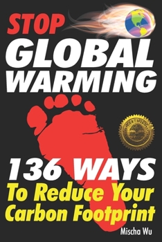 Paperback Stop Global Warming: 136 Ways To Reduce Your Carbon Footprint Book