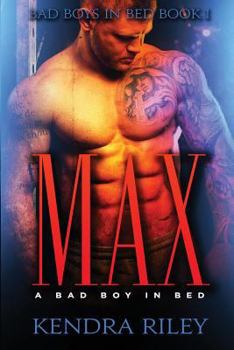 Paperback Max - A Bad Boy In Bed Book